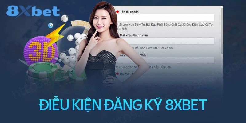 Một số các quy định điều khoản và điều kiện khi đăng ký 8xbet