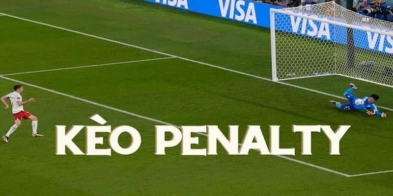 Kèo Penalty được nhiều người yêu thích